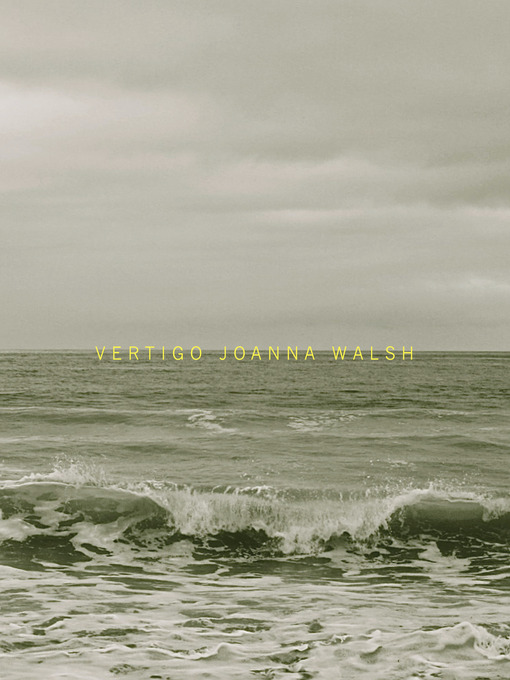Title details for Vertigo by Joanna Walsh - Available